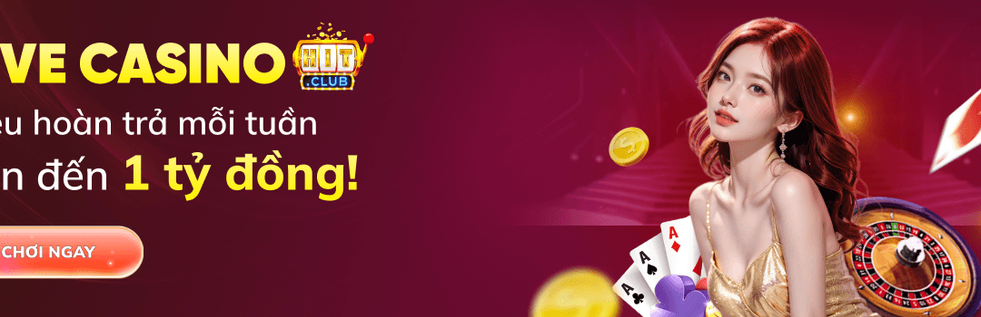 Siêu hoàn trả hàng tuần cho người chơi Live Casino